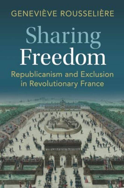 

Sharing Freedom by Genevieve (Duke University, North Carolina) Rousseliere-Paperback