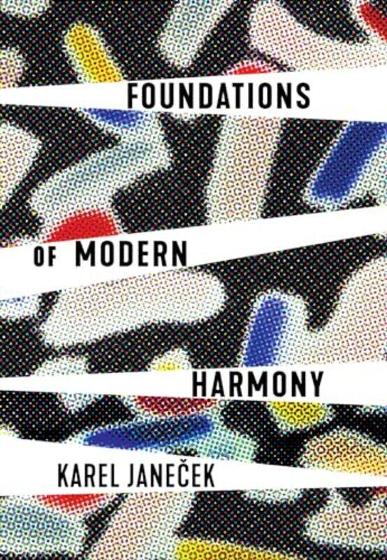 

Foundations of Modern Harmony by Karel JanecekAnne HallJana Skarecky-Paperback