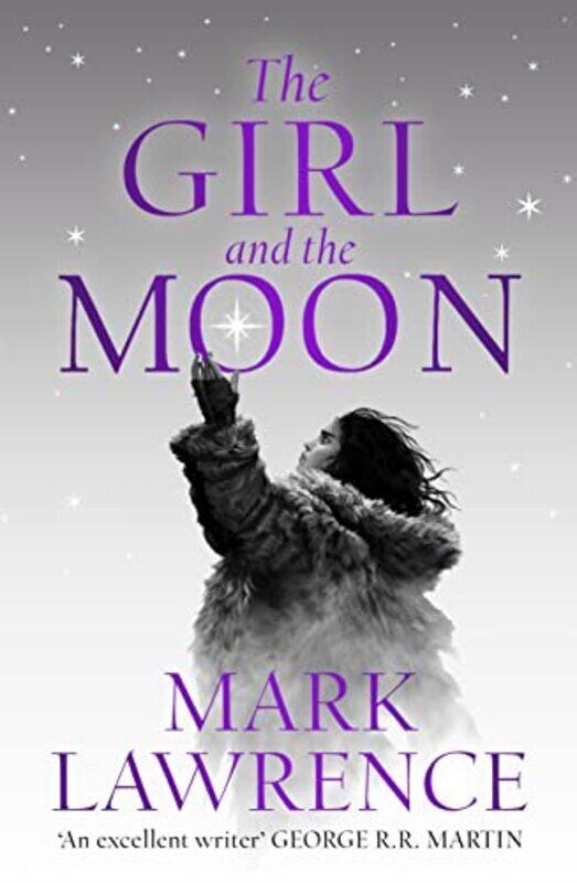 

The Girl and the Moon (Book of the Ice, Book 3) , Hardcover by Lawrence, Mark