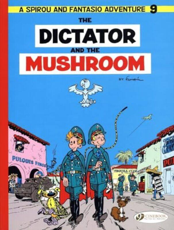 

Spirou and Fantasio 9 Tthe Dictator of the Mushroom by Andre Franquin-Paperback