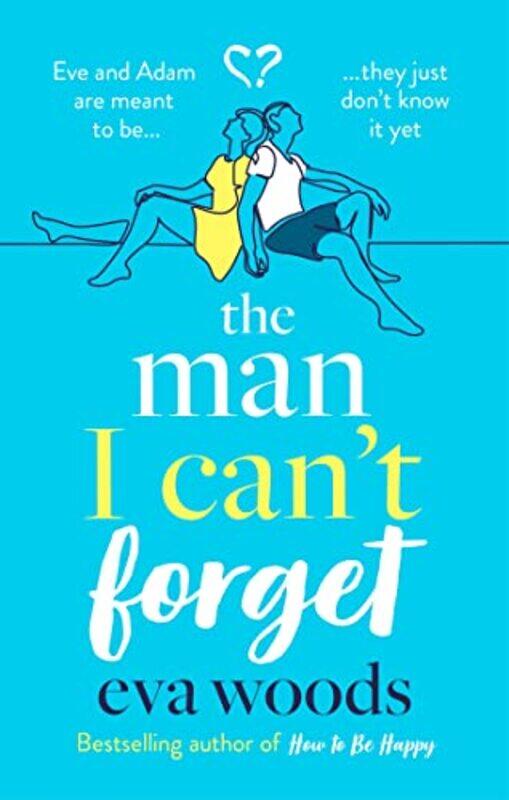 

The Man I Cant Forget by Eva Woods-Paperback