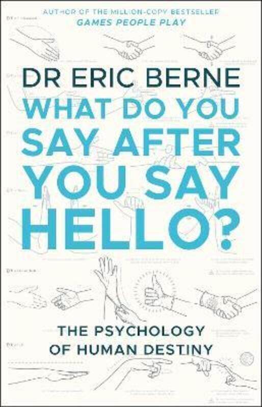 

What Do You Say After You Say Hello.paperback,By :Berne, Eric (M.D.)