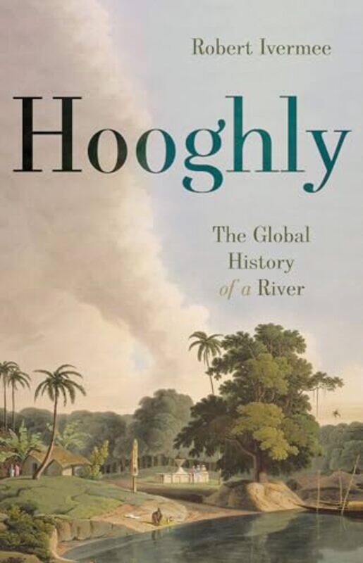 

Hooghly by Robert Ivermee-Paperback