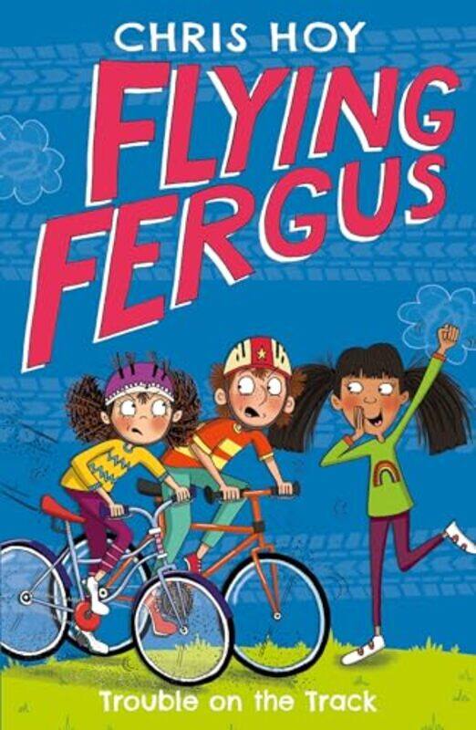 

Flying Fergus 8 Trouble on the Track by Sir Chris HoyClare Elsom-Paperback