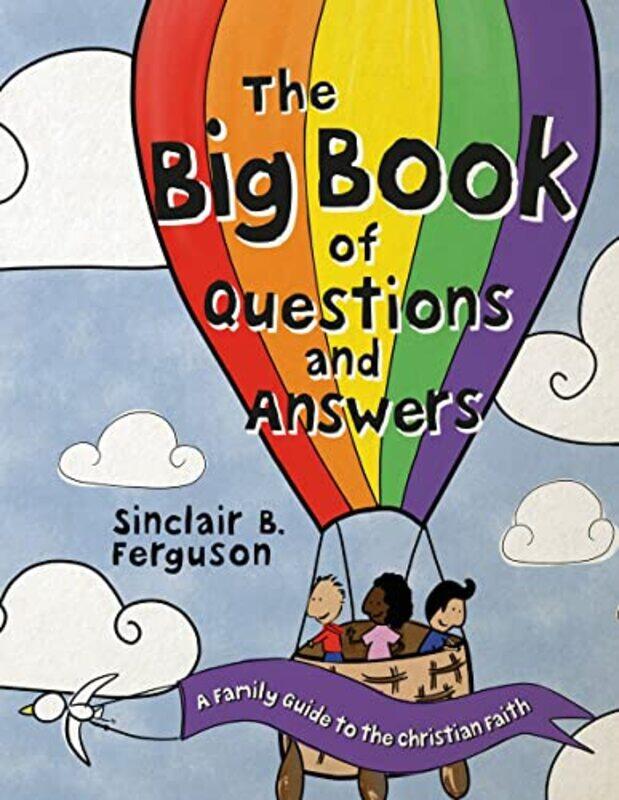 

The Big Book of Questions and Answers by Sinclair B Ferguson-Hardcover