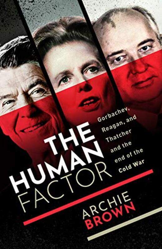 

The Human Factor by Archie Emeritus Professor of Politics, University of Oxford Brown-Hardcover