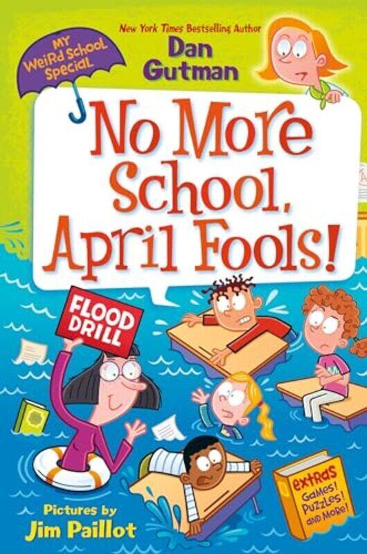 

My Weird School Special No More School April Fools By Dan Gutman - Paperback