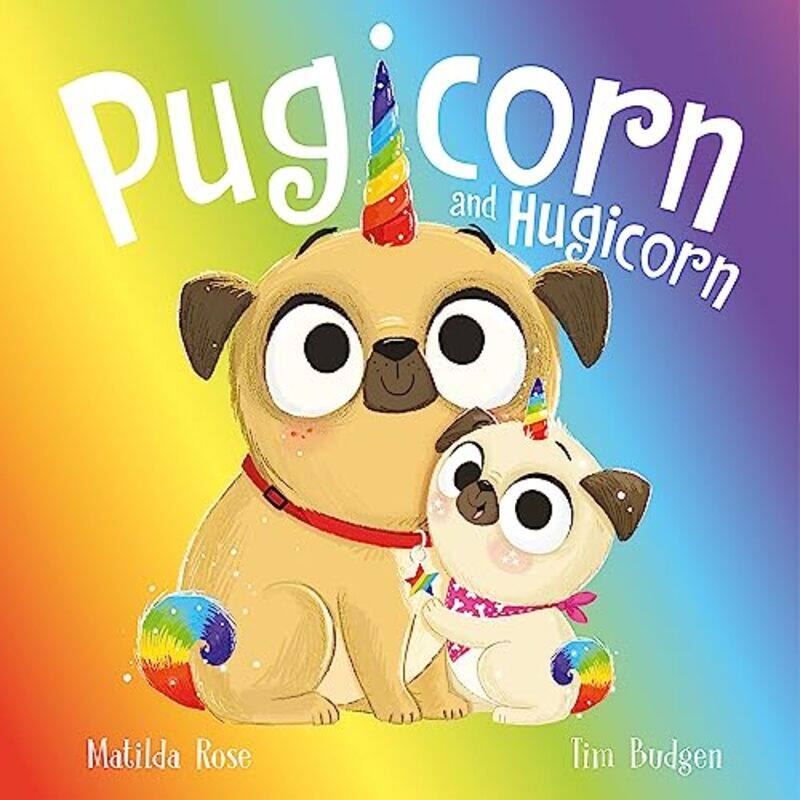 

The Magic Pet Shop: Pugicorn and Hugicorn,Paperback,by:Rose, Matilda - Budgen, Tim
