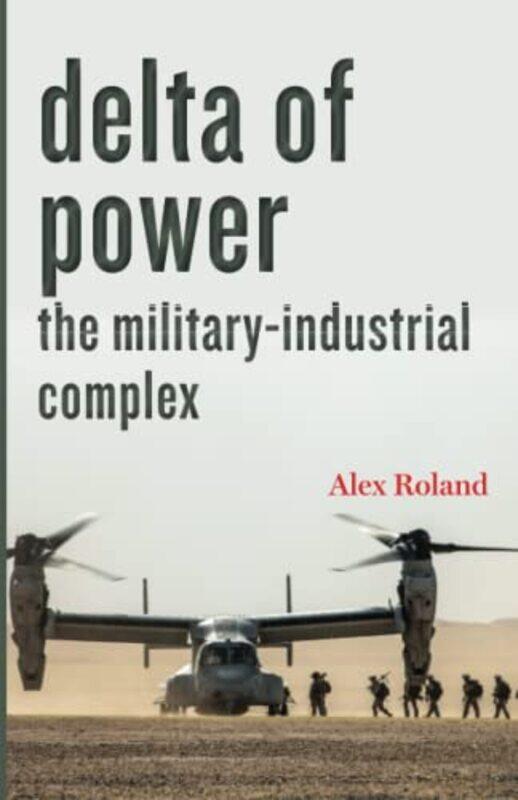 

Delta of Power by Alex Roland-Paperback