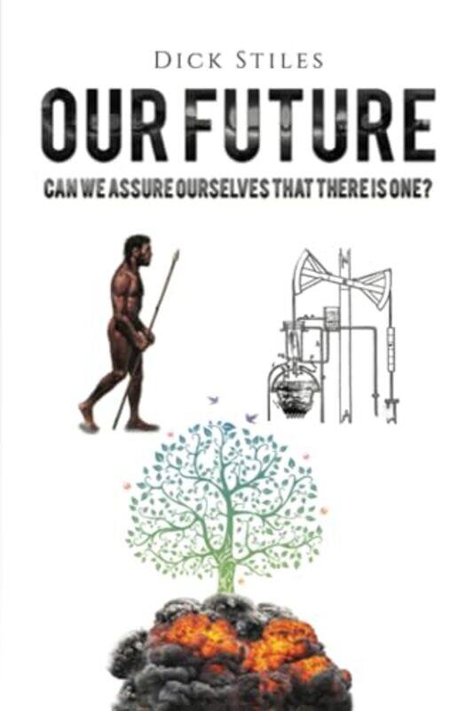 

Our Future by Dick Stiles-Paperback