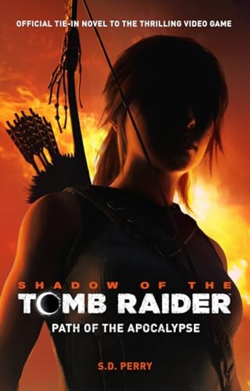 Shadow Of The Tomb Raider Path Of The Apocalypse by Perry, S. D.-Paperback