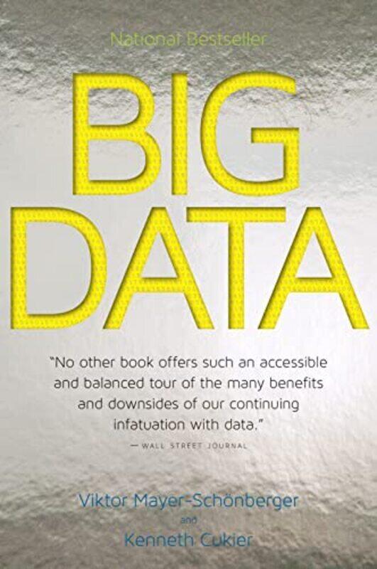 

Big Data: A Revolution That Will Transform How We Live, Work, and Think,Paperback by Mayer-Schonberger, Viktor - Cukier, Kenneth