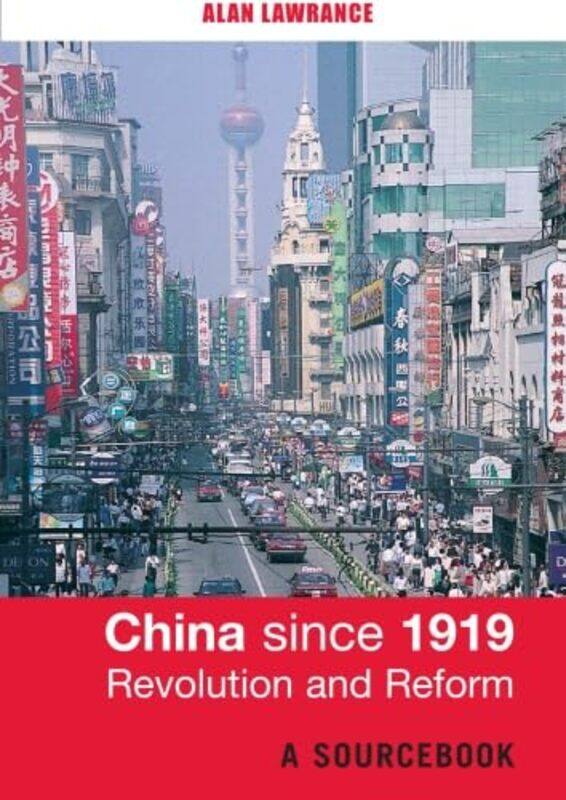 

China Since 1919 Revolution and Reform by Alan Lawrance-Paperback