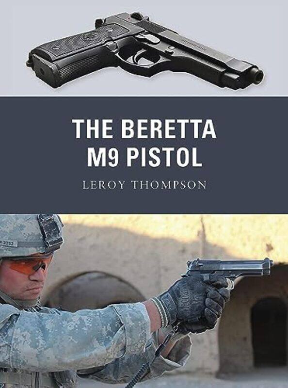 

Beretta M9 Pistol,Paperback by Leroy Thompson (Author)