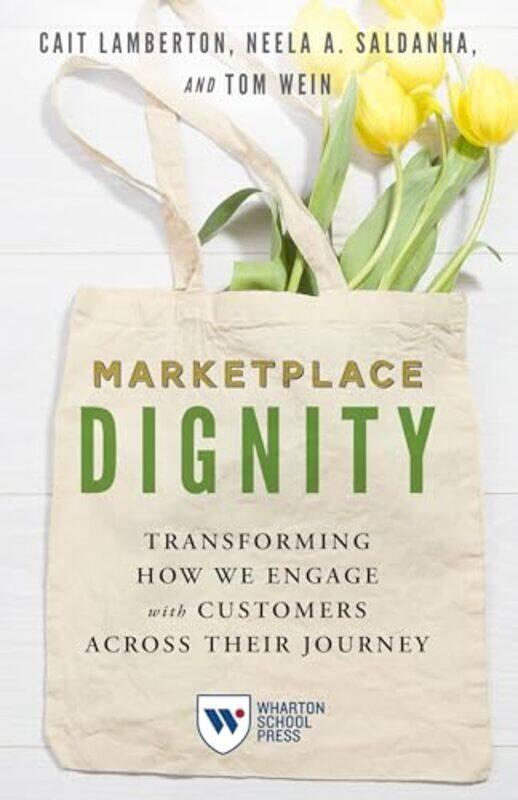 

Marketplace Dignity by Cait LambertonNeela A SaldanhaTom Wein-Paperback