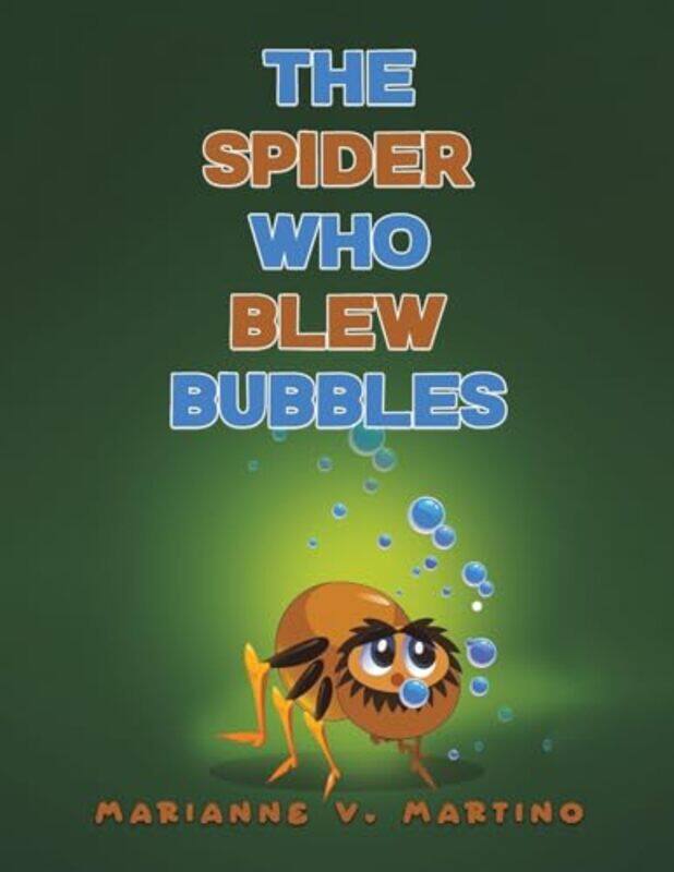 

The Spider Who Blew Bubbles by Marianne V Martino-Paperback