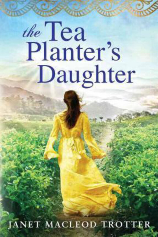 

The Tea Planter's Daughter, Paperback Book, By: Janet MacLeod Trotter