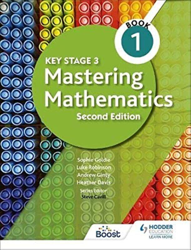 

Key Stage 3 Mastering Mathematics Book 1,Paperback by Goldie, Sophie - Ginty, Andrew - Davis, Heather - Robinson, Luke