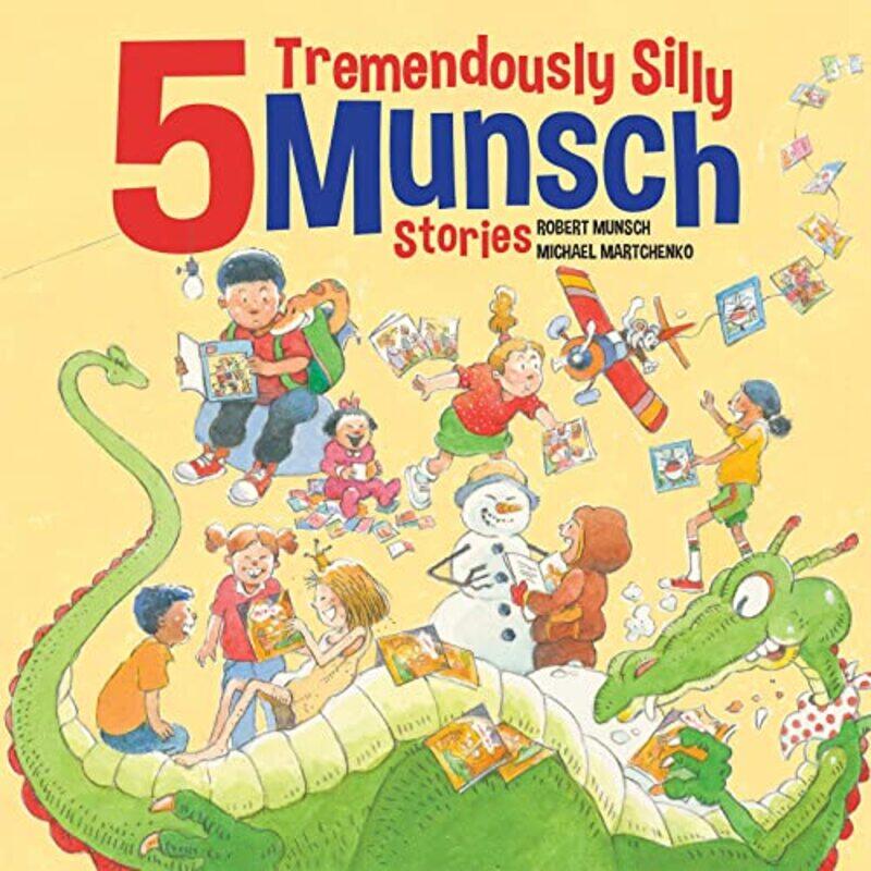 

5 Tremendously Silly Munsch Stories by Robert MunschMichael Martchenko-Hardcover