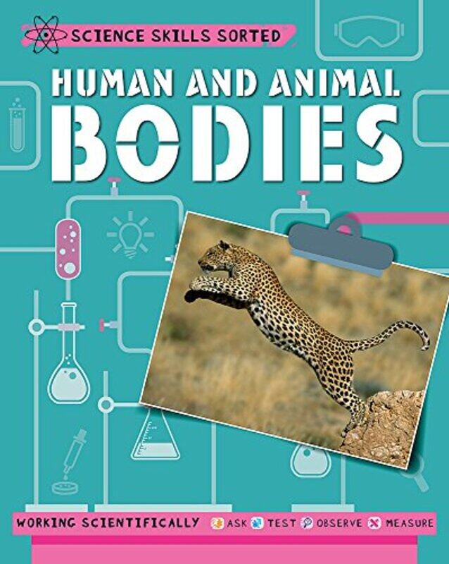 

Science Skills Sorted! Human and Animal Bodies by Lynne Dorling-Hardcover
