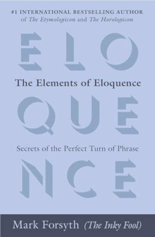 

Elements Of Eloquence By Forsyth Mark - Paperback