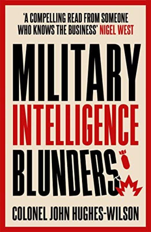 

Military Intelligence Blunders by John Hughes-Wilson-Paperback