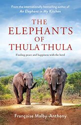 Elephants of Thula Thula Paperback by Francoise Malby-Anthony
