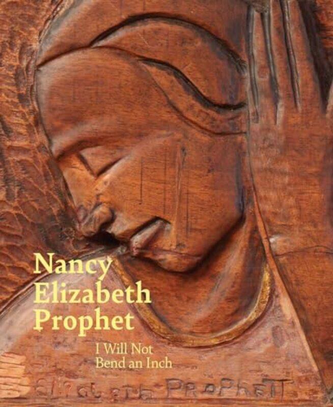 

Nancy Elizabeth Prophet by Sarah Ganz BlytheDominic MolonKajette Solomon-Hardcover