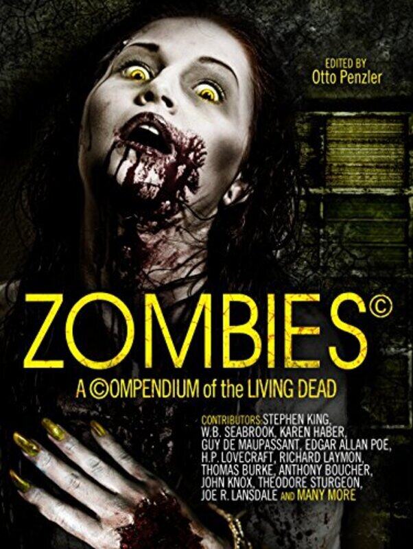 

ZOMBIES A COMPENDIUM OF THE LIVING DEAD, Paperback Book, By: OTTO PENZLER