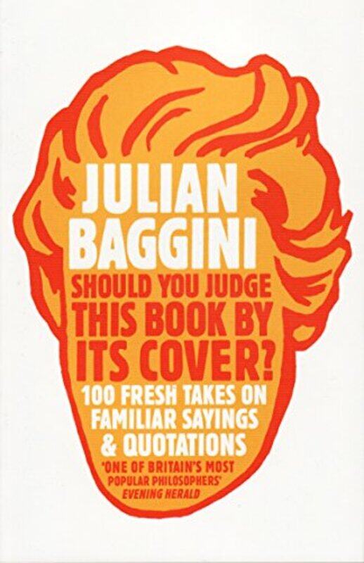 

Should You Judge This Book By Its Cover by Julian Baggini-Paperback