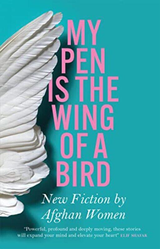 

My Pen Is the Wing of a Bird -Paperback