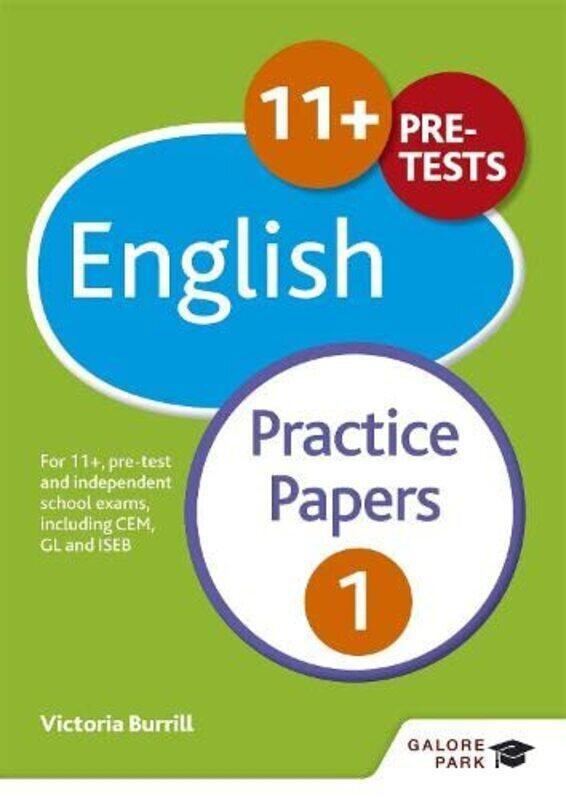 

11+ English Practice Papers 1: For 11+, pre-test and independent school exams including CEM, GL and,Paperback by Burrill, Victoria