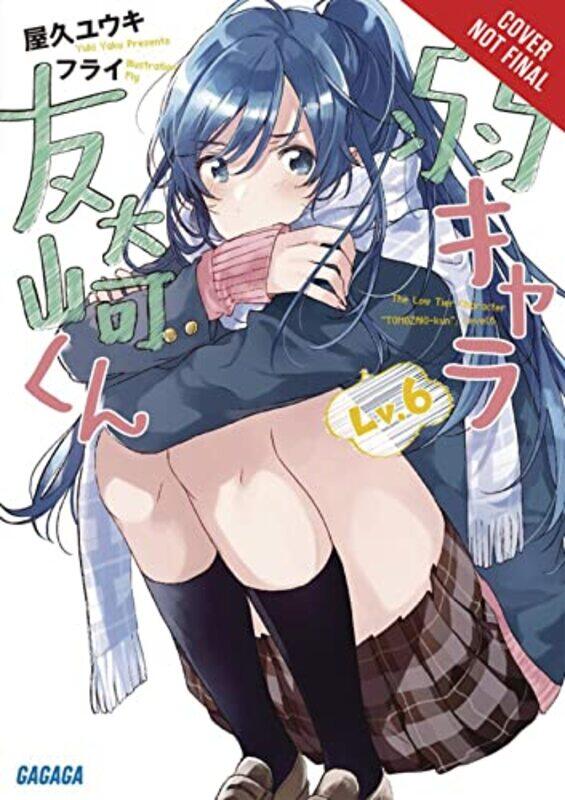 

BottomTier Character Tomozaki Vol 6 light novel by Yuki Yaku-Paperback