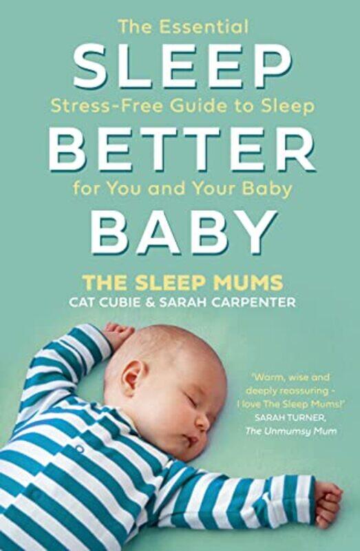 

Sleep Better Baby by Cat CubieSarah Carpenter-Paperback