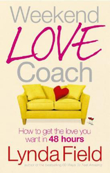 Weekend Love Coach: How to Get the Love You Want in 48 Hours, Paperback Book, By: Lynda Field