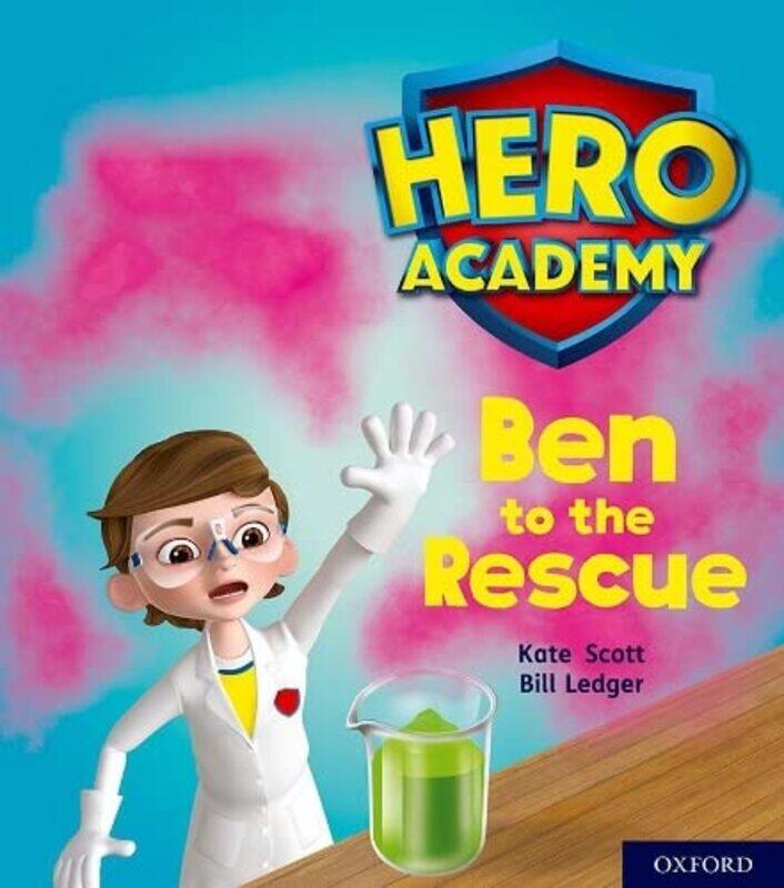 

Hero Academy: Oxford Level 5, Green Book Band: Ben to the Rescue , Paperback by Scott, Kate - Ledger, Bill