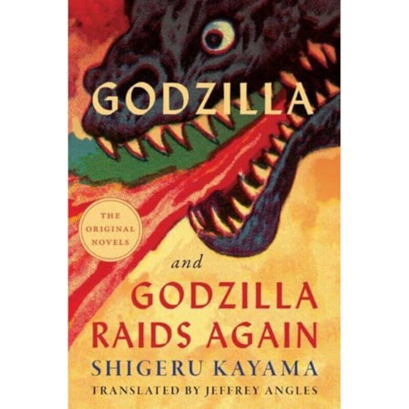 

Godzilla And Godzilla Raids Again By Kayama, Shigeru - Angles, Jeffrey -Paperback