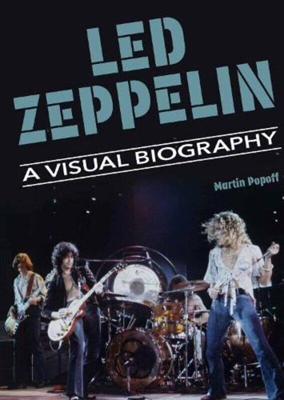 

Led Zeppelin A Visual Biography by Martin Popoff-Hardcover