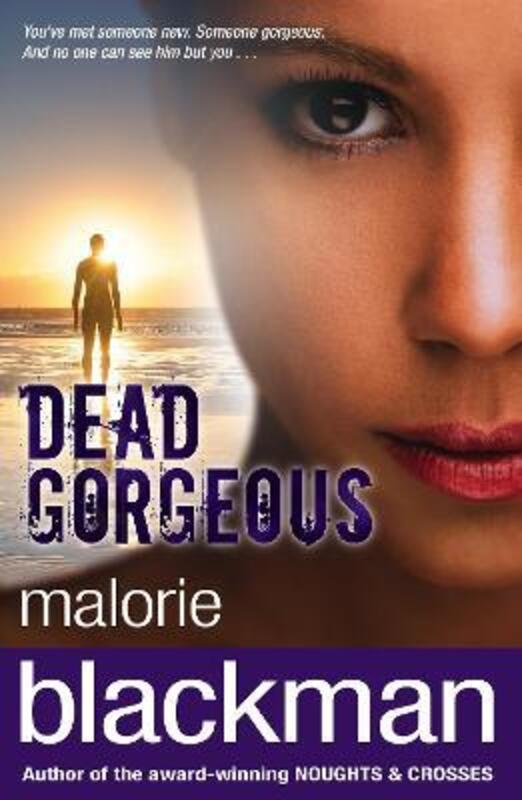 Dead Gorgeous.paperback,By :Malorie Blackman