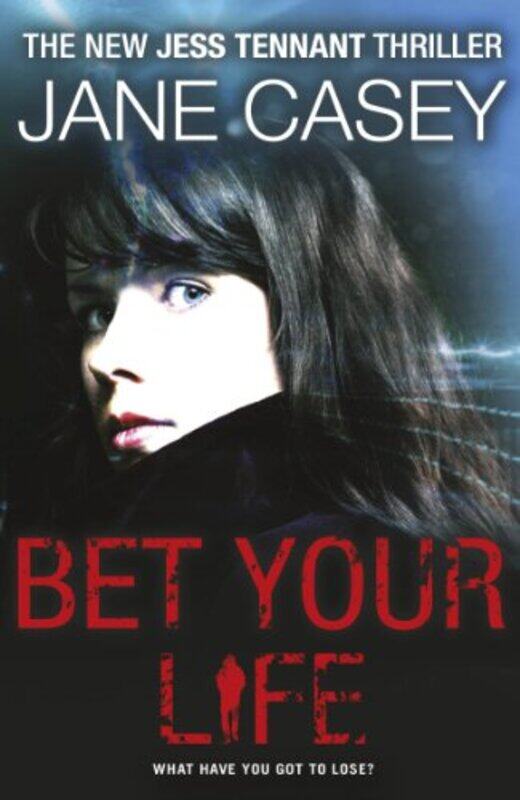 

Bet Your Life by Jane Casey-Paperback