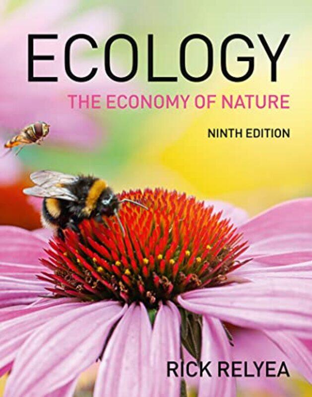 

Ecology The Economy of Nature by Robert RicklefsRick Relyea-Paperback