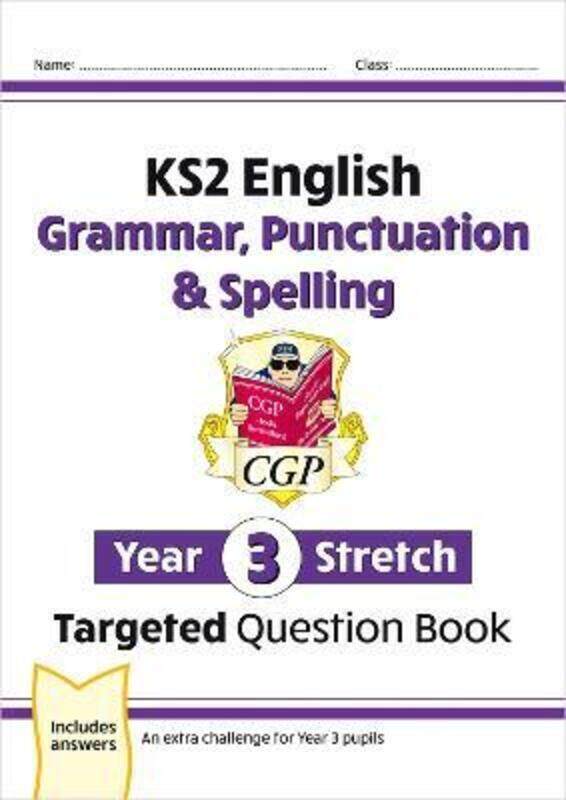 

KS2 English Targeted Question Book: Challenging Grammar, Punctuation & Spelling - Year 3 Stretch.paperback,By :CGP Books - CGP Books