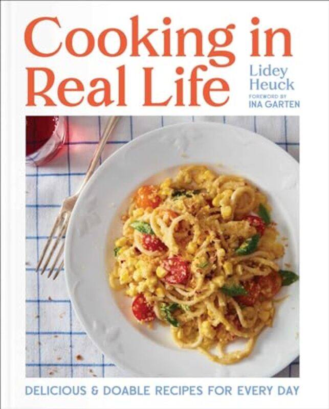 

Cooking In Real Life By Heuck Lidey - Hardcover