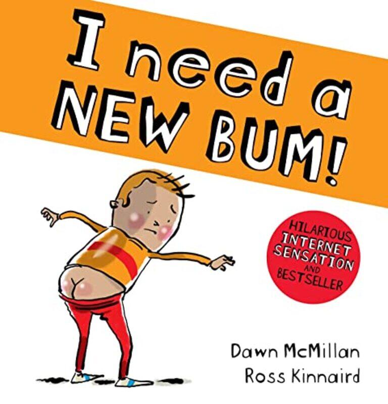 

I Need a New Bum by Dawn McMillanRoss Kinnaird-Paperback