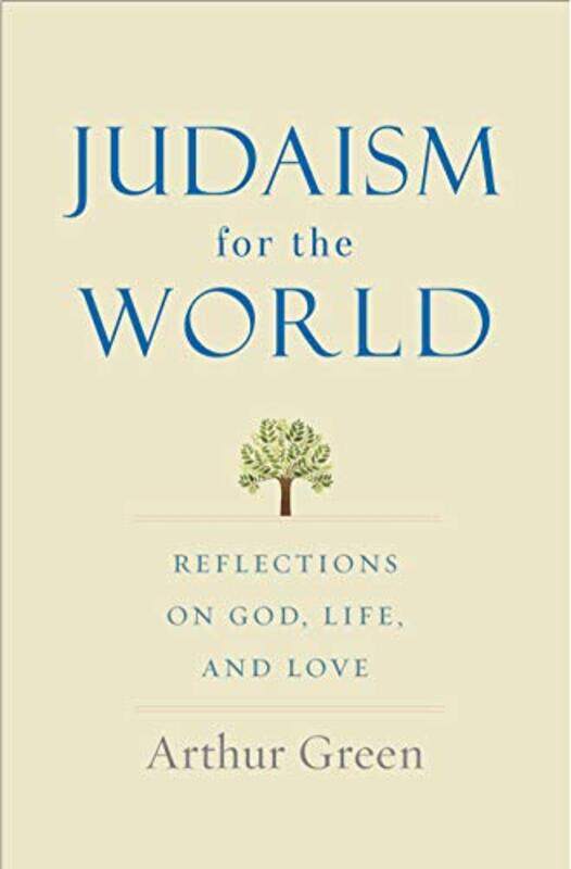 

Judaism For The World by Arthur Green-Hardcover