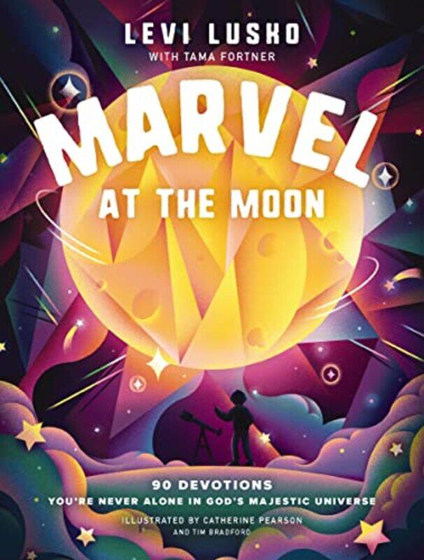

Marvel at the Moon by Levi LuskoTama FortnerCatherine PearsonTim Bradford-Hardcover