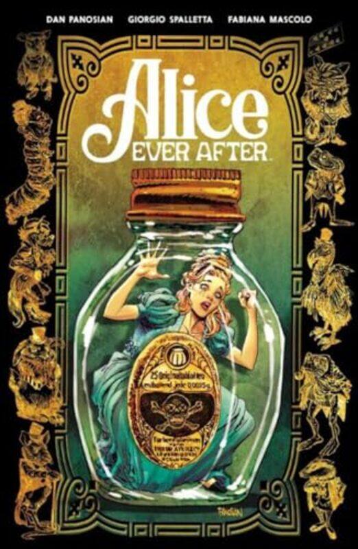 

Alice Ever After by Dan PanosianGiorgio Spalletta-Paperback