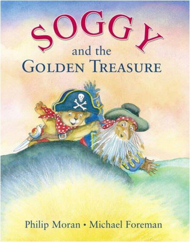

Soggy and the Golden Treasure by Philip MoranMichael Foreman-Hardcover