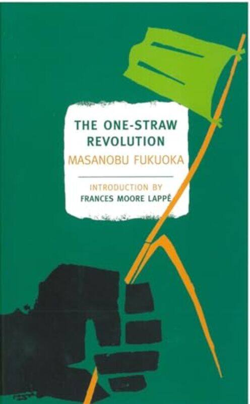 

The Onestraw Revolution By Fukuoka, Masanobu Paperback