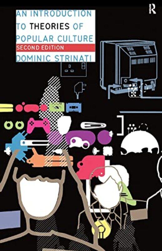 

An Introduction to Theories of Popular Culture by Dominic Strinati-Paperback